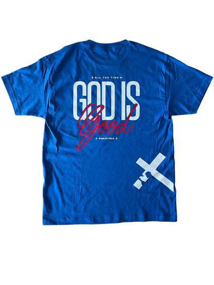 ''All the Time God is Good Psalm 100:5'' Blue T-Shirt