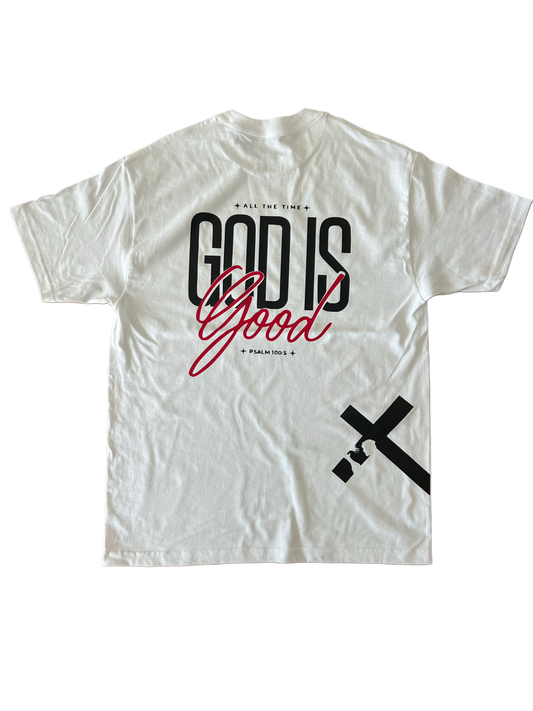 ''All the Time God is Good Psalm 100:5'' White T-Shirt