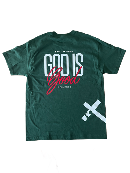''All the Time God is Good Psalm 100:5'' Forest Green T-Shirt