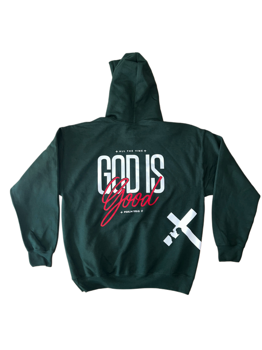 ''All the Time God is Good Psalm 100:5'' Forest Green Hoodie